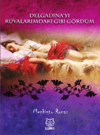 Delgadina'yı Rüyalarımdaki Gibi Gördüm