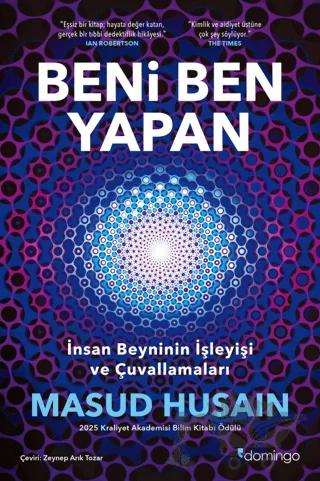 Beni Ben Yapan: İnsan Beyninin İşleyişi ve Çuvallamaları