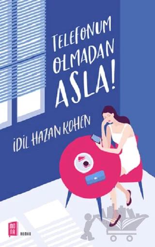 Telefonum Olmadan Asla!