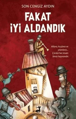 Fakat İyi Aldandık