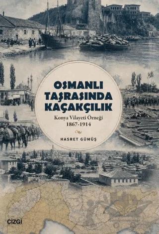 Osmanlı Taşrasında Kaçakçılık