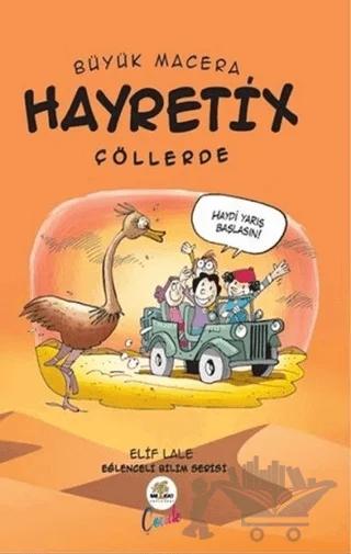 Hayretix Çöllerde - Büyük Macera