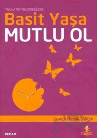 Basit Yaşa Mutlu Ol