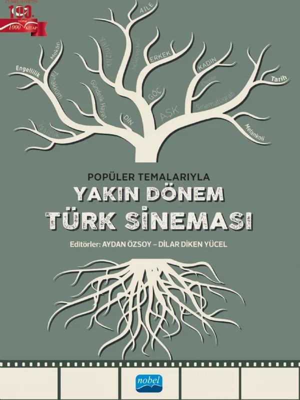 Popüler Temalarıyla YAKIN DÖNEM TÜRK SİNEMASI