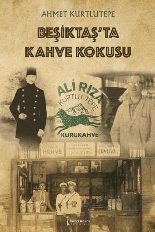 Beşiktaş’ta Kahve Kokusu