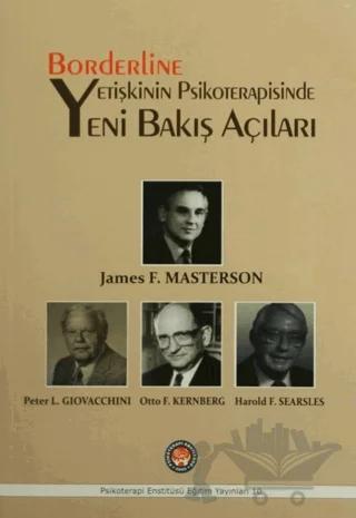 Borderline Yetişkinin Psikoterapisinde Yeni Bakış Açıları
