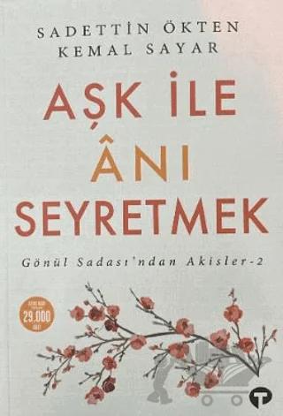 Aşk ile Anı Seyretmek