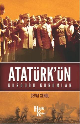 Atatürk'ün Kurduğu Kurumlar