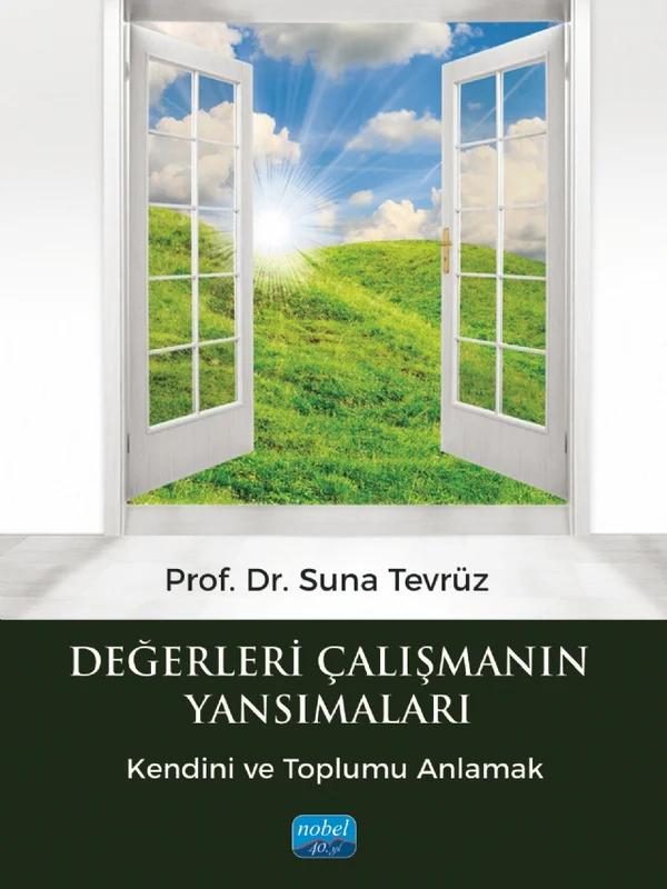 DEĞERLERİ ÇALIŞMANIN YANSIMALARI - Kendini ve Toplumu Anlamak