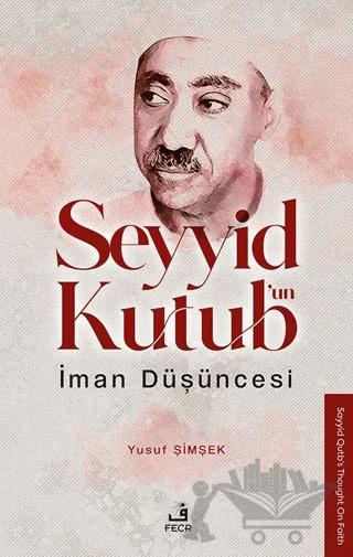 Seyyid Kutub’un İman Düşüncesi