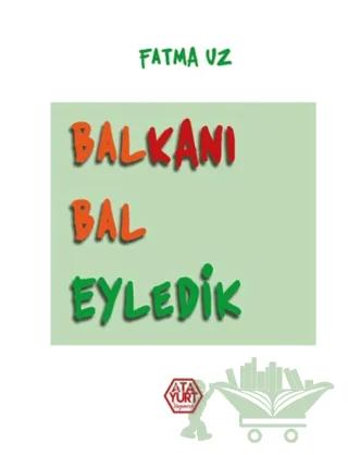 Balkanı Bal Eyledik