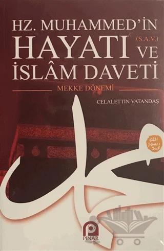 Hz. Muhammed'in Hayatı ve islam Daveti Cilt: 1