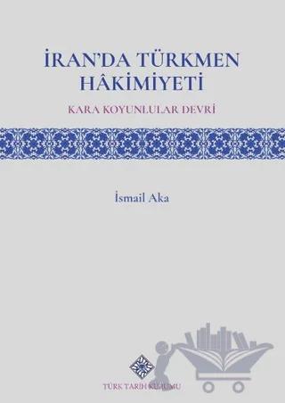 İran'da Türkmen Hâkimiyeti Kara Koyunlular Devri