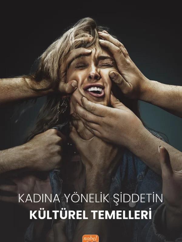 Kadına Yönelik Şiddetin Kültürel Temelleri
