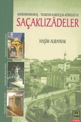 Of ve Çevresine İslamiyeti Yayan Kahramanmaraşlı Saçaklızadeler