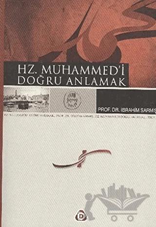 Hz. Muhammed’i Doğru Anlamak