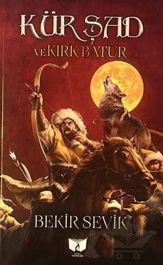 Kür Şad ve Kırk Batur