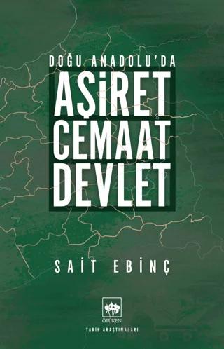 Doğu Anadolu'da Aşiret - Cemaat - Devlet