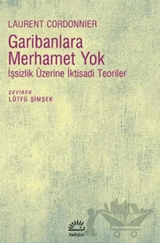 Garibanlara Merhamet Yok