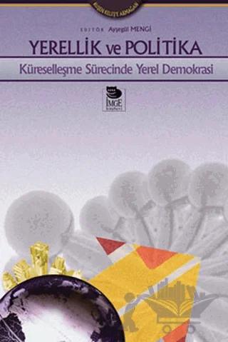 Yerellik ve Politika Küreselleşme Sürecinde Yerel Demokrasi