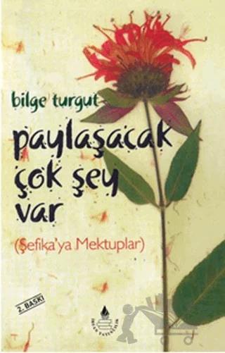 Paylaşacak Çok Şey Var