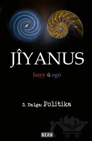 Jiyanus 3. Dalga: Politika