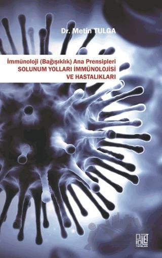 Solunum Yolları İmmünolojisi ve Hastalıkları - İmmünoloji (Bağışıklık) Ana Prensipleri