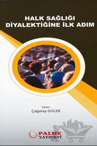 Halk Sağlığı Diyalektiğine İlk Adım