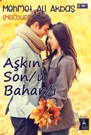 Aşkın Son/u Bahar/ı