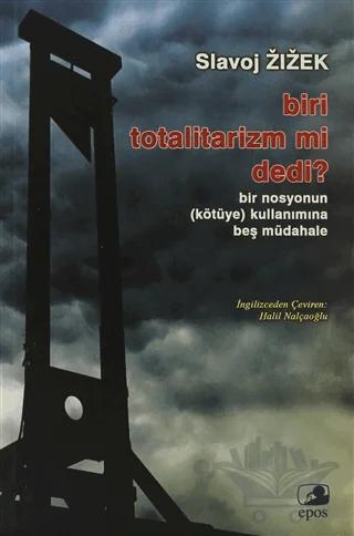 Biri Totalitarizm mi Dedi?