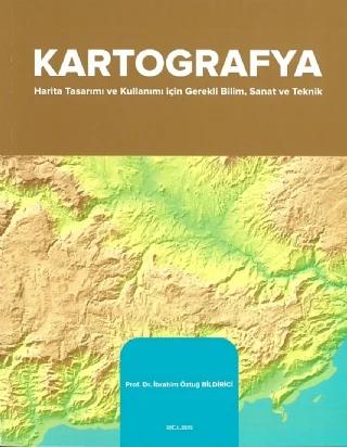 KARTOGRAFYA - Harita Tasarımı ve Kullanımı İçin Sanat ve Teknik