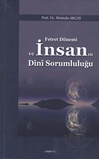 Fetret Dönemi ve İnsanın Dini Sorumluluğu