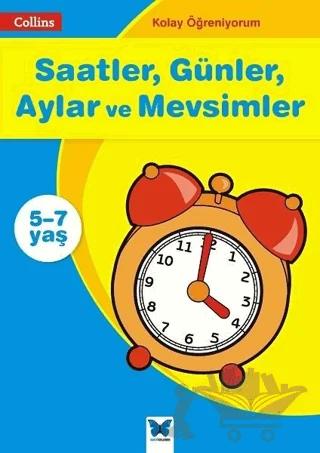 Saatler, Günler, Aylar ve Mevsimler - Collins Kolay Öğreniyorum (5-7 Yaş)