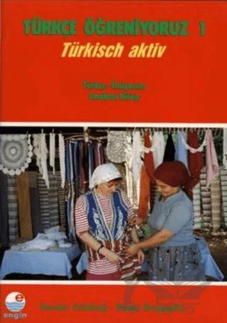 Türkçe Öğreniyoruz 1 - Türkisch Aktiv – Necdet Adabağ – Engin Yayınevi kitap kapağı
