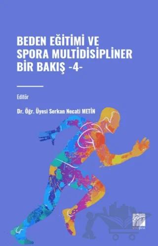 Beden Eğitimi ve Sporda Multidisipliner Bir Bakış - 4