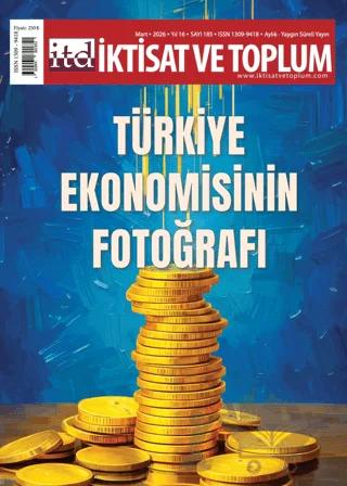 İktisat ve Toplum Dergisi 185. Sayı Türkiye Ekonomisinin Fotoğrafı
