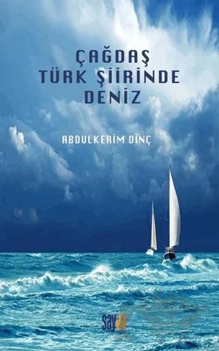 Çağdaş Türk Şiirinde Deniz – Abdülkerim Dinç – Sayda Yayınları kitap kapağı