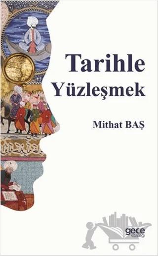 Tarihle Yüzleşmek