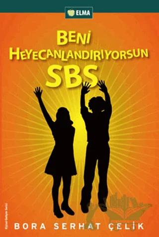 Beni Heyecanlandırıyorsun SBS