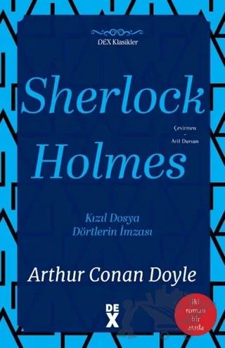 Sherlock Holmes: Kızıl Dosya ve Dörtlerin İmzası - İki Roman Bir Arada