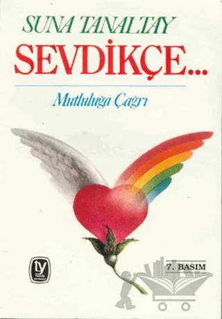 Sevdikçe... Mutluluğa Çağrı