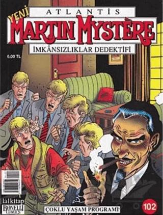 Martin Mystere İmkansızlıklar Dedektifi Sayı: 102 - Çoklu Yaşam Programı