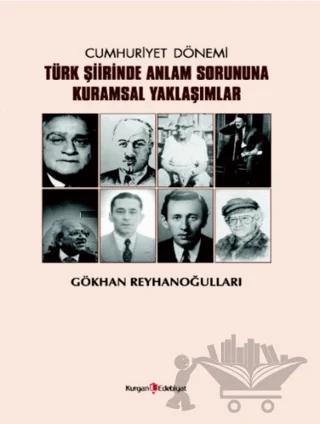 Cumhuriyet Dönemi Türk Şiirinde Anlam Sorununa Kuramsal Yaklaşımlar