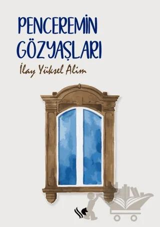 Penceremin Gözyaşları
