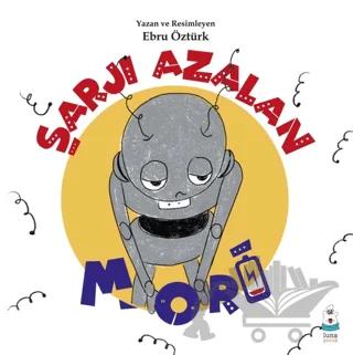 Şarjı Azalan Mori – Ebru Öztürk – Luna Çocuk Yayınları kitap kapağı