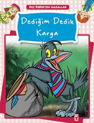 Dediğim Dedik Karga