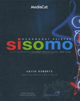Sisomo - Ekrandaki Gelecek – Kevin Roberts – MediaCat Kitapları kitap kapağı