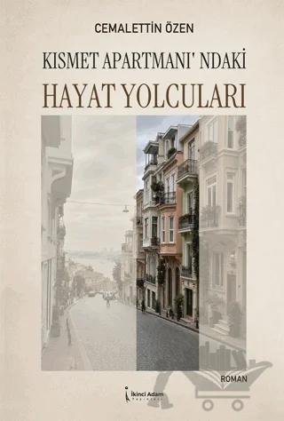 Kısmet Apartmanı’ndaki Hayat Yolcuları