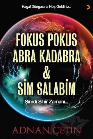 Fokus Pokus Abra Kadabra ve Sim Salabim