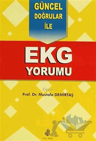 Güncel Doğrular İle EKG Yorumu